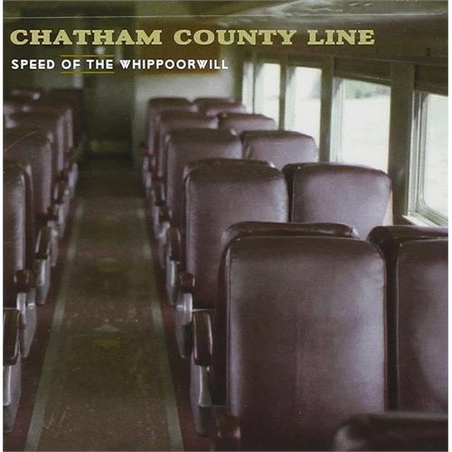 Chatham County Line Speed of the Wippoorwill (LP)
